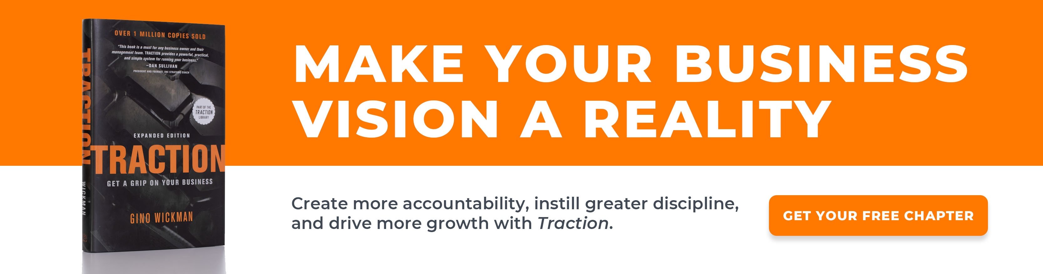 Create more accountability, instill greater discipline, and drive more growth with Traction. Get your free chapter.